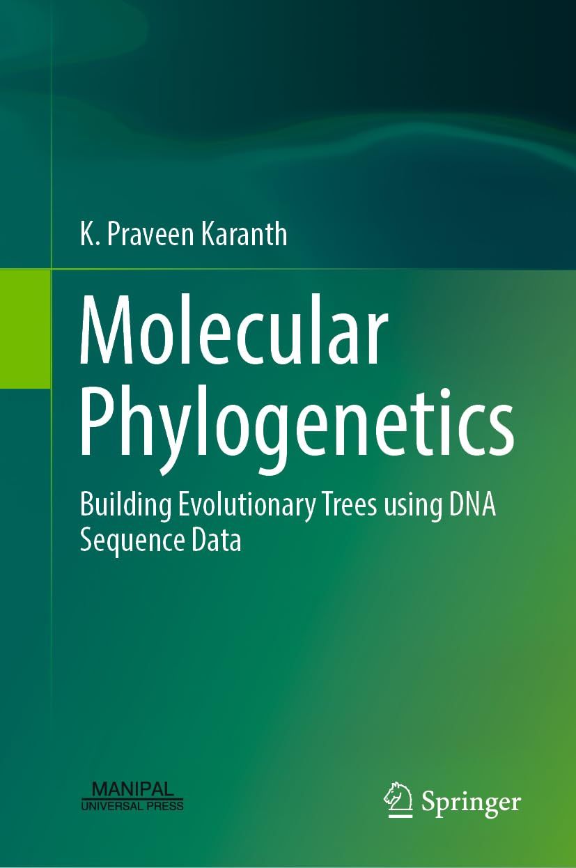 Cover of Molecular Phylogenetics: Building Evolutionary Trees using DNA Sequence Data by K. Praveen Karanth, published by Springer, 2026.